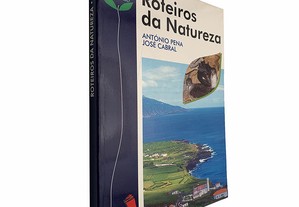 Roteiros da natureza (Açores) - António Pena / José Cabral