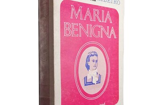 Maria Benigna (Antecipação) - Aquilino Ribeiro