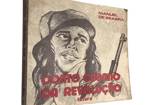 Conto cubano da revolução - Manuel de Seabra