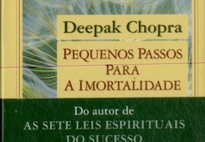 Pequenos Passos para a Imortalidade Deepak Chopra