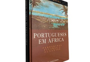 Portugueses em África (Peregrinos pícaros e funantes) - Ilídio Rocha