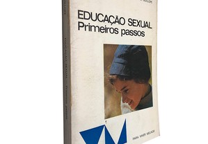 Educação Sexual Primeiros Passos - J. E. S. Guillopé