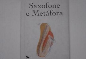 Saxofone e Metáfora. Estórias.