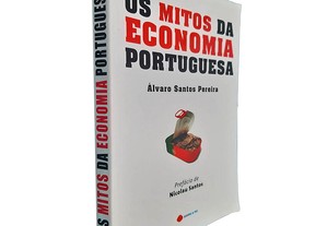Os mitos da economia portuguesa - Álvaro Santos Pereira