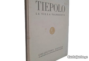Tiepolo (La Villa Valmarana - II Série - Grands cycles de fresques) - Antonio Morassi