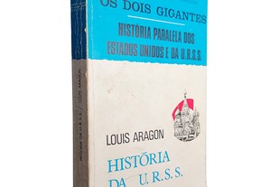 História da U.R.S.S. 11 (Os dois gigantes - História paralela dos Estados Unidos e da U.R.S.S.) - André Maurois / Lois Aragon