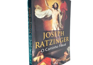 O caminho Pascal - Joseph Ratzinger