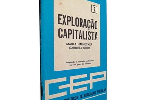 Exploração capitalista 2 - Marta Harnecker / Gabriela Uribe