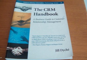 The Crm Handbook: A Business Guide To Customer Relationship Management de Jill Dyche