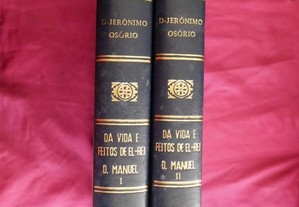 Da vida e feitos de El-Rei D. Manuel. D. Jerónimo Osório 1944