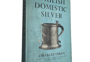 English domestic silver - Charles Oman