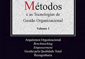 Organização, Sistemas E Métodos E As Tecnologias De Gestão Organizacional - Vol. 1