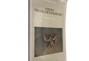 Nação (Fim ou Metamorfose?) - José Fernandes Fafe
