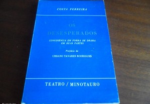 "Os Desesperados" de Costa Ferreira - Teatro