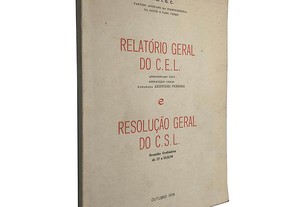 Relatório geral do C.E.L. e Resolução geral do C.S.L. - Aristides Pereira