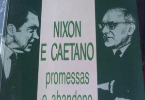 Nixon e Caetano (promessas e abandono)de José Frei