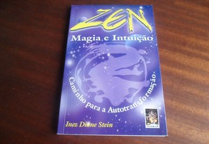 "Zen: Magia E Intuição" - Caminho para a Autotransformação de Inez Diane Stein - 1ª Edição de 1998