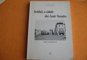 Setúbal, a Cidade dos Leais Vassalos - 2000