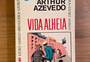 Vida Alheia - Arthur Azevedo