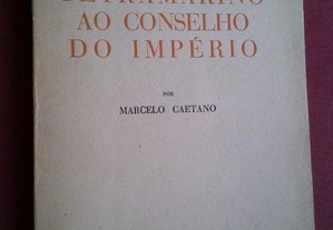 Marcelo Caetano-Do Conselho Ultramarino ao do Império-1943