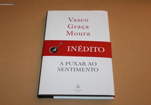 A Puxar ao Sentimento//Vasco Graça Moura
