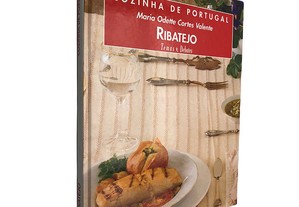 Cozinha de Portugal (Ribatejo) - Maria Odette Cortes Valente