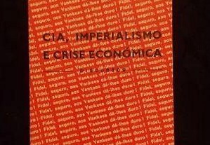 Fidel Castro- CIA, imperialismo e crise económica