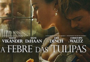 A Febre das Tulipas (2017) Alicia Vikander IMDB: 6.2