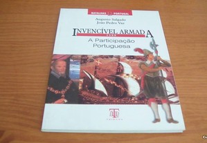 Invencível Armada - 1588 A Participação Portuguesa de Augusto Salgado e João Pedro Vaz