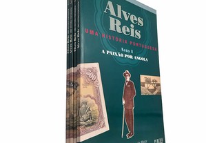 Alves Reis (Uma história portuguesa - 4 vols.) - Francisco Teixeira da Mota
