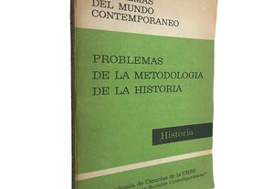 Problemas de la metodologia de la historia (Problemas del mundo contemporaneo) - P. Fedoseev / J. Grigulevich / N. Maslov