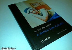 A Banda Sem Futuro (Marilar Aleixandre) 2001 Livro
