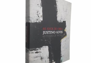 40 anos de obra - Justino Alves