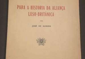 José de Almada - Para a História da Aliança Luso-Britânica 