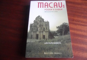 "Macau: Poder e Saber" - Séculos XVI e XVII de Luís Filipe Barreto - 1ª Edição de 2006