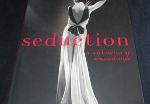 Livro Seduction a Celebration of Sensual Style