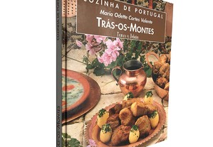 Cozinha de Portugal (Trás-os-Montes) - Maria Odette Cortes Valente