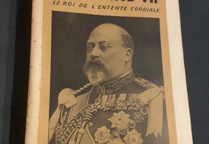 Edouard VII Le Roi de l´Entente Cordiale