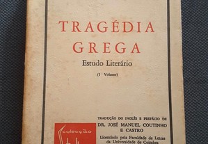 H. D. F. Kitto - A Tragédia Grega. Estudo Literário (I Volume)