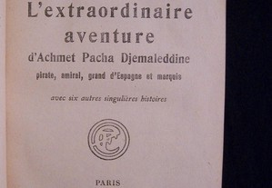 L´extraordinaire aventure d`Achmant Pacha Djemaleddine - Claude Farrère - 1ª Edição, 1921