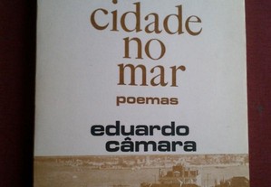 Eduardo Câmara-A Cidade no Mar (Poemas)-1970 Assinado