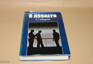 O Assalto// F.J Wagner