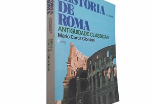 História de Roma (Antiguidade clássica II) - Mário Curtis Giordani