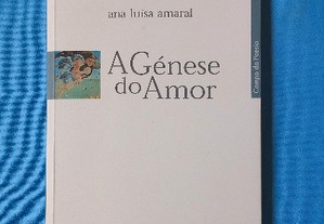 A génese do amor - Ana Luísa Amaral 