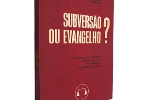 Subversão ou evangelho? - José da Silva