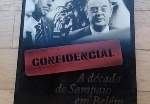 Confidencial, A Década de Sampaio em Belém, de João Gabriel
