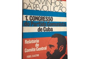 1.º Congresso do Partido Comunista de Cuba (Relatório do Comité Central) - Fidel Castro