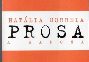 Natália Correia. A Madona (prosa) / Sonetos Românticos (poesia).