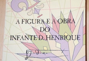A figura e a obra do Infante D. Henrique.
