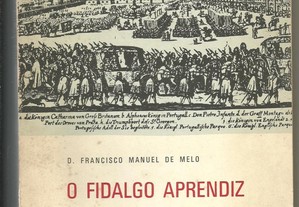 Lv O Fidalgo Aprendiz D. Francisco Manuel de Melo
